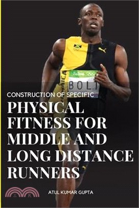 Construction of Specific Physical Fitness for Middle and Long Distance Runners