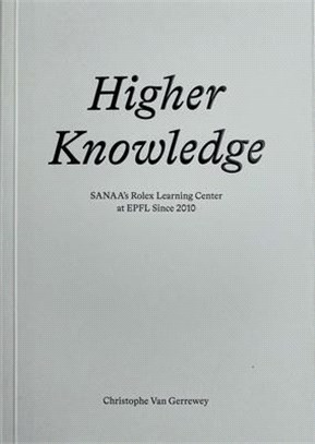 Higher Knowledge: Sanaa's Rolex Learning Center at Epfl Since 2010