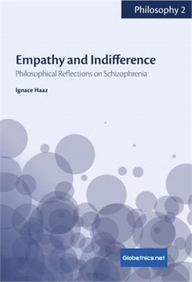 Empathy and Indifference: Philosophical Reflections on Schizophrenia