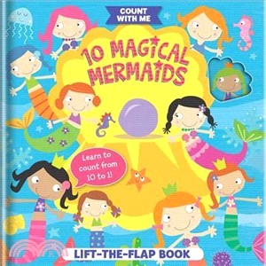 10 Magical Mermaids ― A Lift-the-flap Book