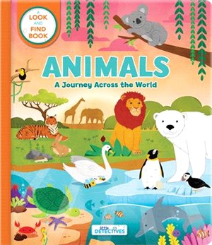 Animals - a Spotting Journey Across the World ― A Look-and-find Book