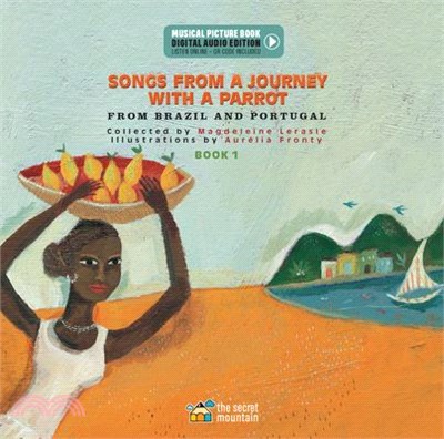 Songs from a Journey with a Parrot: From Portugal and Brazil (Book 1)