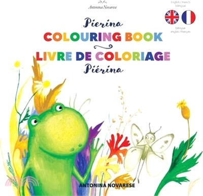 Pierina Colouring Book / Piérina livre de coloriage: English / French Bilingual Children's Book (Livre pour enfants bilingue anglais / français)