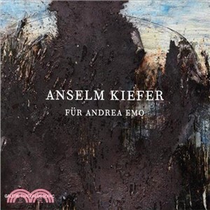 Anselm Kiefer ― Fur Andrea Emo