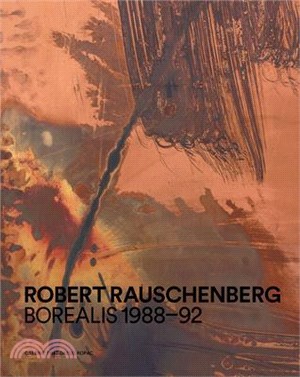 Robert Rauschenberg ― Borealis 1988-92