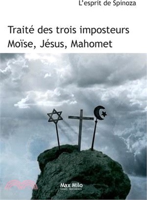 Traité des trois imposteurs: Moïse, Jésus, Mahomet