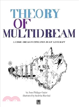 Theory of Multidreams ─ A Cosmic-Dream Investigation By H.P. Lovecraft