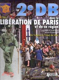 2e DB dans La Liberation de Paris ─ Et De La Region Parisienne: De Trappes a L'hotel De Ville