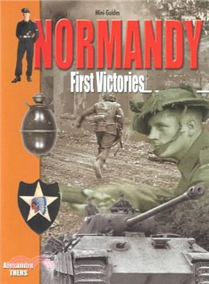 Normandy ─ First Victories, June 7-30, 1944
