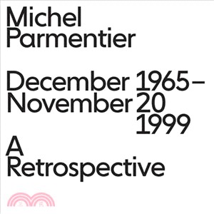 Michel Parmentier ─ December 1965ovember 20, 1999: A Retrospective