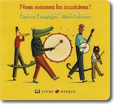 Nous Sommes Les Musiciens!: Chansons Traditionnelles [With CD (Audio)]