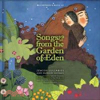Songs from the Garden of Eden ─ Jewish Lullabies and Nursery Rhymes (精裝本)