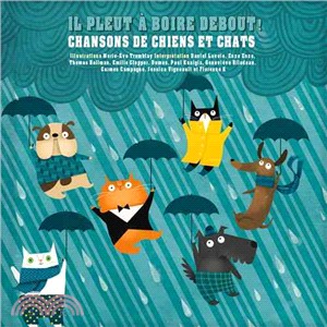 Il Pleut a Boire Debout! ─ Chansons De Chiens Et Chats
