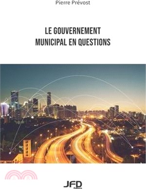 Le gouvernement municipal en questions