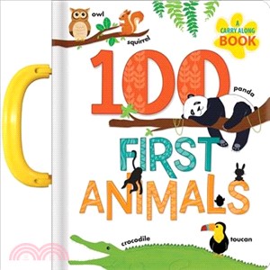 100 First Animals ― A Carry Along Book