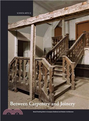 Between Carpentry and Joinery ─ Wood Finishing Work in European Medieval and Modern Architecture