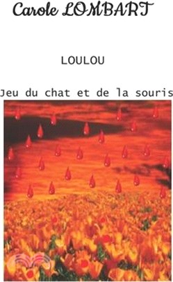 Loulou: Tome 4 - Jeu du chat et de la souris