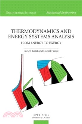 Thermodynamics and Energy Systems Analysis：Vol. 1: From Energy to Exergy