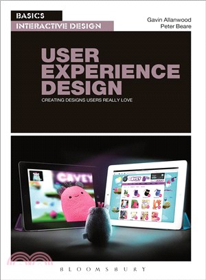 User Experience Design ─ Creating Designs Users Really Love
