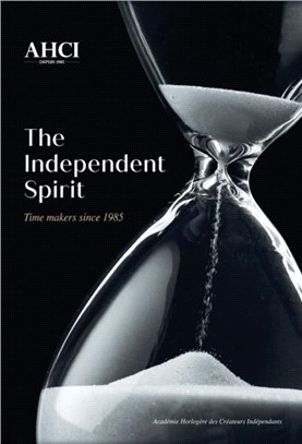 AHCI - The Independent Spirit：Time Makers Since 1985