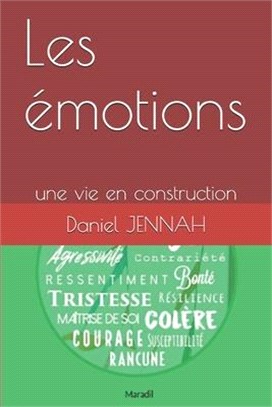 Les émotions: une vie en construction