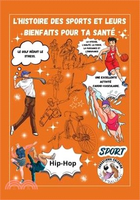 L'histoire des sports et leurs bienfaits pour ta santé