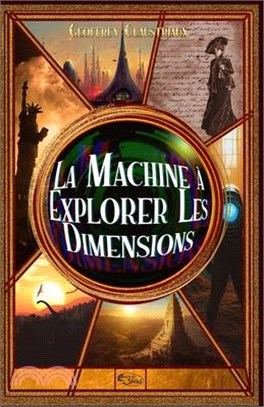 La machine à explorer les dimensions