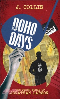 Boho Days：The Wider Works of Jonathan Larson