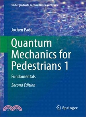 Quantum Mechanics for Pedestrians ― Fundamentals