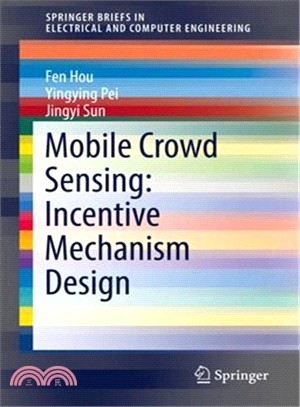 Mobile Crowd Sensing ― Incentive Mechanism Design