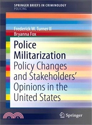 Police Militarization ― Policy Changes and Stakeholders' Opinions in the United States