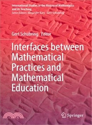 Interfaces Between Mathematical Practices and Mathematical Education