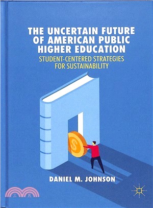 The Uncertain Future of American Public Higher Education ― Student-Centered Strategies for Sustainability