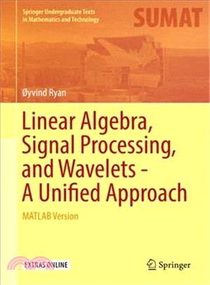 Linear Algebra, Signal Processing, and Wavelets - a Unified Approach ― Matlab Version