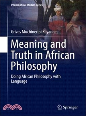 Meaning and Truth in African Philosophy ― Doing African Philosophy With Language