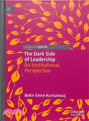 The Dark Side of Leadership ― An Institutional Perspective