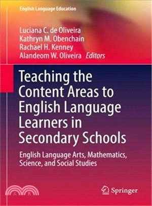 Teaching the Content Areas to English Language Learners in Secondary Schools ― English Language Arts, Mathematics, Science, and Social Studies