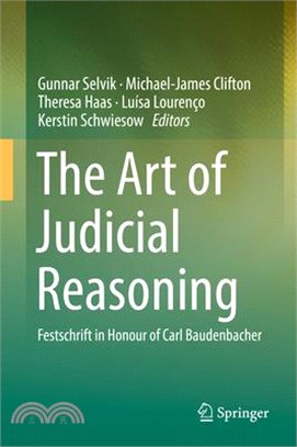 The Art of Judicial Reasoning ― Festschrift in Honour of Carl Baudenbacher