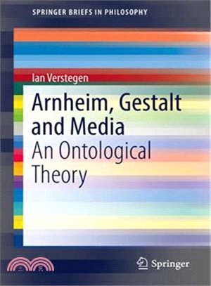 Arnheim, Gestalt and Media ― An Ontological Theory