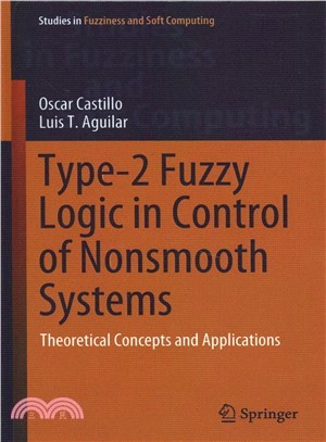 Type-2 Fuzzy Logic in Control of Nonsmooth Systems ― Theoretical Concepts and Applications