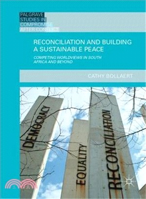 Reconciliation and Building a Sustainable Peace ― Competing Worldviews in South Africa and Beyond