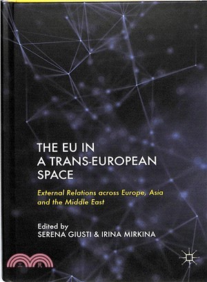 The Eu in a Trans-european Space ― External Relations Across Europe, Asia and the Middle East