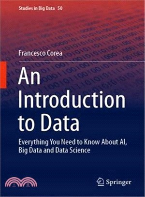 An Introduction to Data ― Everything You Need to Know About Ai, Big Data and Data Science