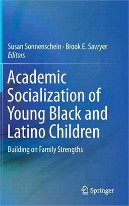 Academic Socialization of Young Black and Latino Children ― Building on Family Strengths