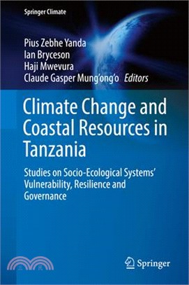 Climate Change and Coastal Resources in Tanzania ― Studies on Socio-ecological Systems?Vulnerability, Resilience and Governance