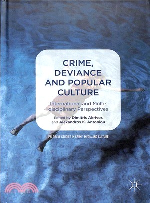 Crime, Deviance and Popular Culture ― International and Multidisciplinary Perspectives