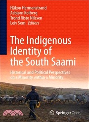 The Indigenous Identity of the South Saami ― Historical and Political Perspectives on a Minority Within a Minority
