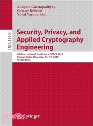 Security, Privacy, and Applied Cryptography Engineering ― 8th International Conference, Space 2018, Kanpur, India, December 15-19, 2018, Proceedings