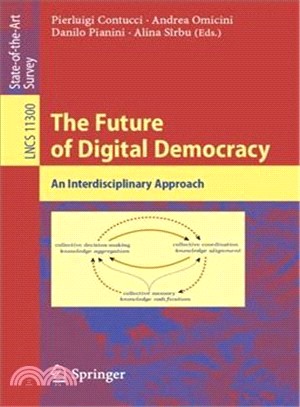 The Future of Digital Democracy ― An Interdisciplinary Approach
