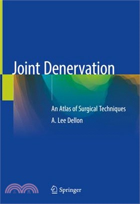 Joint Denervation ― An Atlas of Surgical Techniques